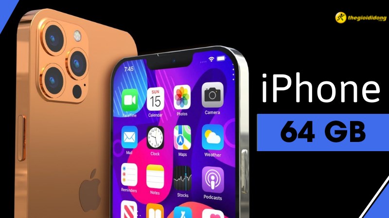 Top 5 điện thoại iPhone 64GB được săn đón nhất 2022