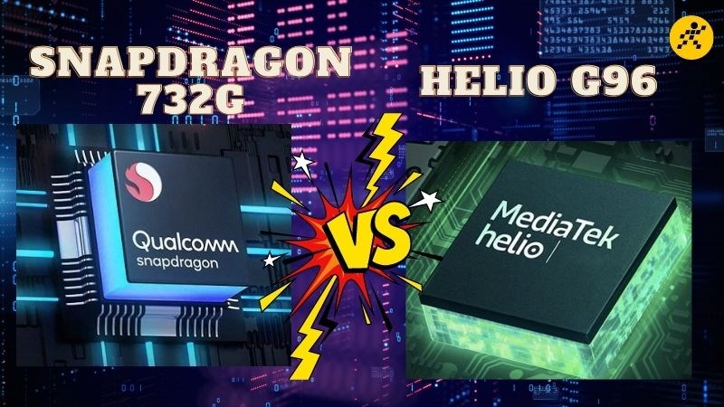 Helio G96 và Snapdragon 732G, “chiến binh” nào mạnh mẽ?