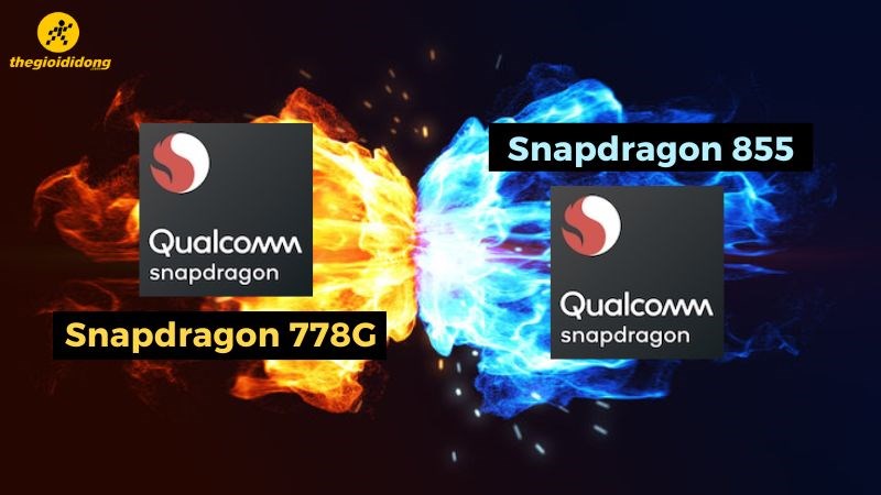 So sánh Snapdragon 778G và Snapdragon 855, khi gà cùng mẹ đá nhau