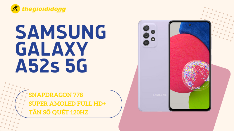 Chiếc điện thoại Samsung Galaxy A52s 5G