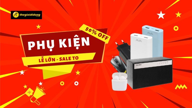 Đ&oacute;n lễ to, h&agrave;ng loạt phụ kiện sale sập kho đến 50%