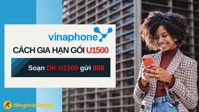 C&aacute;ch gia hạn g&oacute;i U1500 của VinaPhone