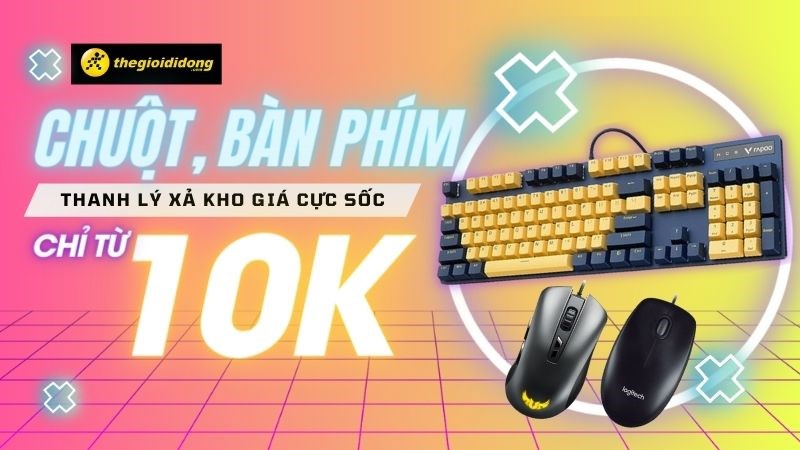 Săn ngay Chuột, bàn phím thanh lý giá sốc, giảm đến 90% chỉ từ 10k
