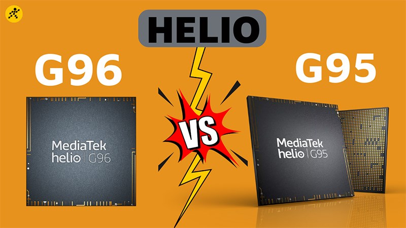 So s&aacute;nh chip Helio G96 v&agrave; G95, mạnh nhưng chưa đủ