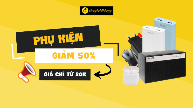 Phụ kiện xịn gi&aacute; cực nhỏ, sale cực to đến 50% - Gi&aacute; chỉ từ 20k