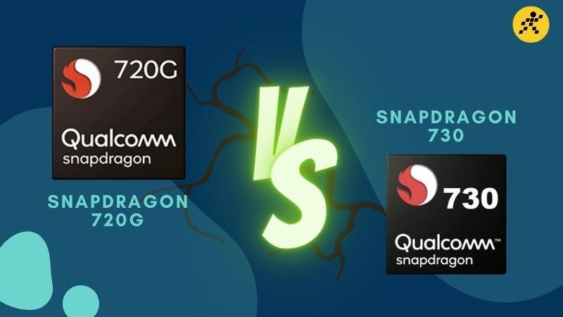 So sánh Snapdragon 720G và Snapdragon 730, ai sẽ thắng trong cuộc đua?