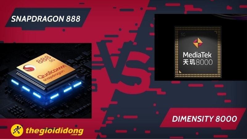 So s&aacute;nh Snapdragon 888 v&agrave; Dimensity 8000, đ&agrave;n em ng&atilde; ngựa