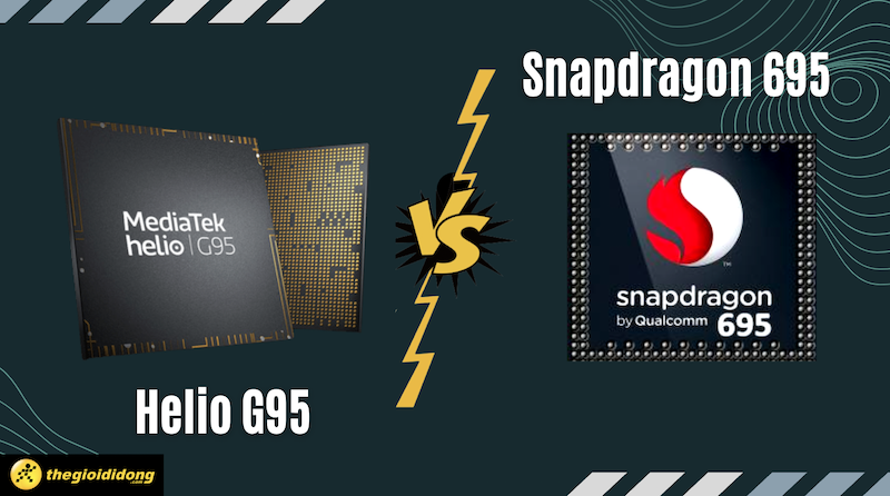 So s&aacute;nh chip Helio G95 v&agrave; Snapdragon 695, nh&agrave; Rồng chiếm ưu thế