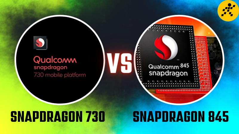 So sánh Snapdragon 730 và Snapdragon 845, cuộc cạnh tranh nảy lửa