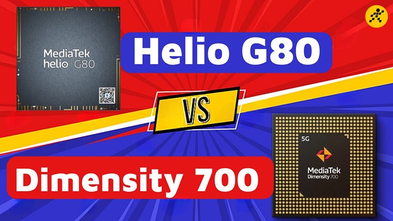 So s&aacute;nh chip Helio G80 vs Dimensity 700, Đ&aacute;nh bại dễ d&agrave;ng