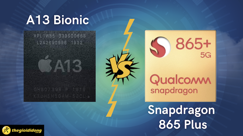 So s&aacute;nh A13 Bionic v&agrave; Snapdragon 865 Plus, bất ph&acirc;n thắng bại