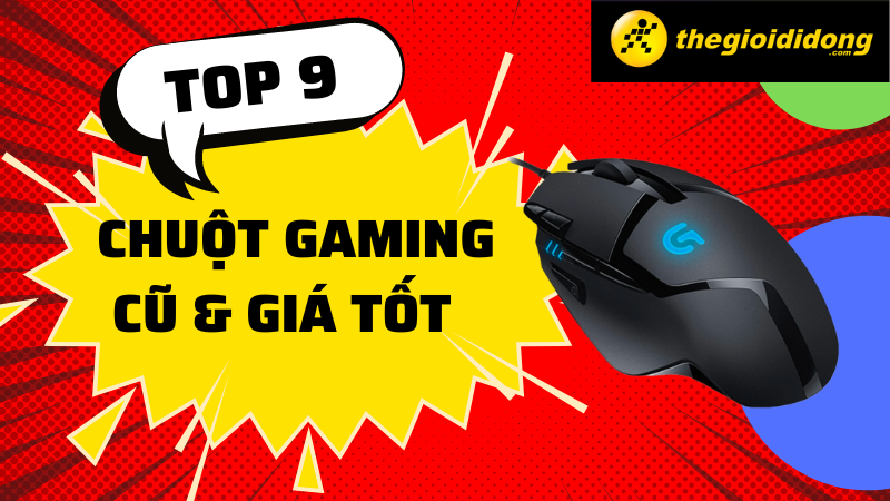 Top 9 chuột gaming cũ ngon, gi&aacute; tốt nhất tại TGDĐ