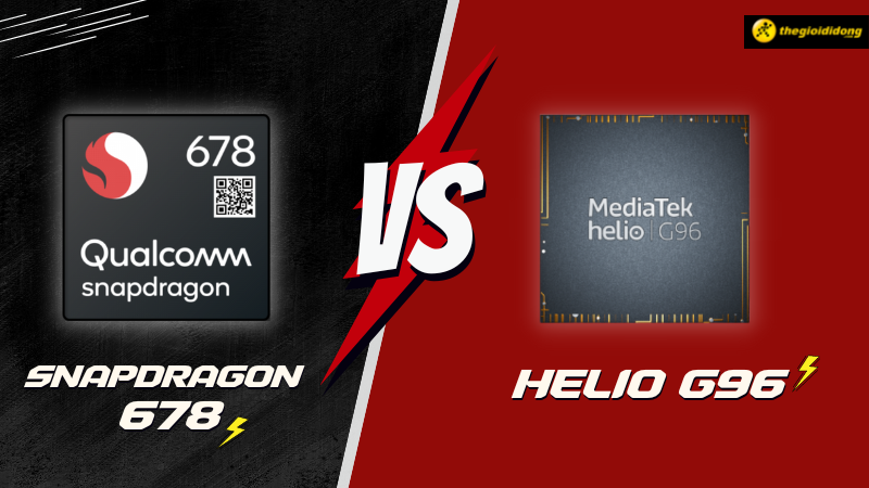 So s&aacute;nh Snapdragon 678 v&agrave; Helio G96, giằng co ph&acirc;n kh&uacute;c thấp