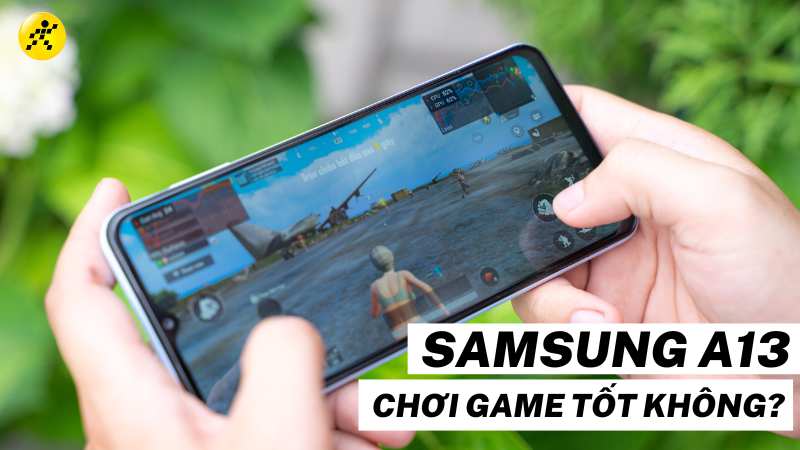 Samsung A13 chơi game c&oacute; tốt kh&ocirc;ng?