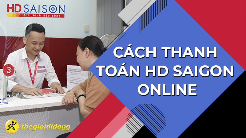 Cách thanh toán trả góp HD Saigon online