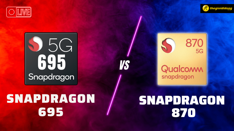 So s&aacute;nh Snapdragon 695 v&agrave; Snapdragon 870, anh lớn ra oai