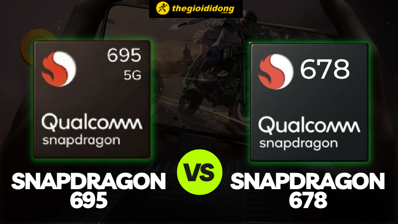 So sánh Snapdragon 695 và Snapdragon 678, tre già măng mọc So sánh Snapdragon 695 và Snapdragon 678, tre già măng mọc