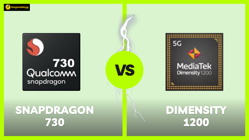So s&aacute;nh Snapdragon 730 v&agrave; Dimensity 1200, out tr&igrave;nh ph&acirc;n kh&uacute;c