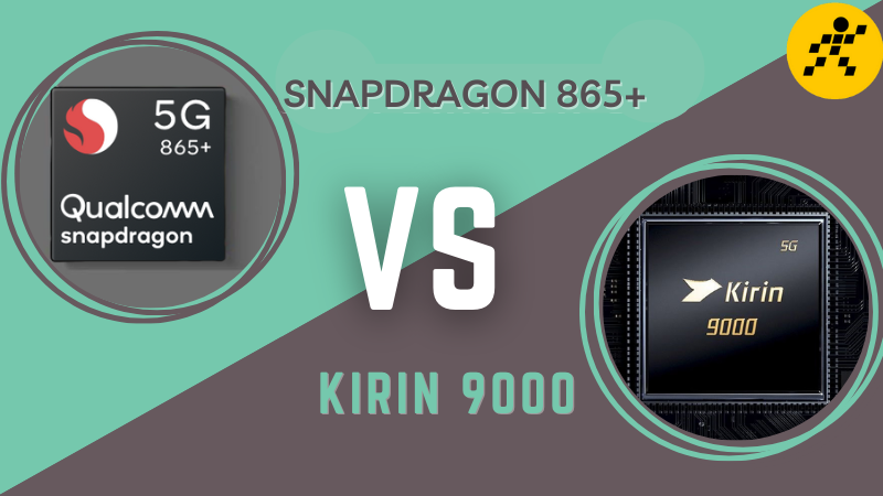 So sánh Snapdragon 865 Plus và Kirin 9000, sức công phá cực mạnh