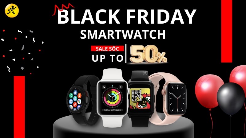 Bão sale Black Friday, Smartwatch giảm sốc đến 50%