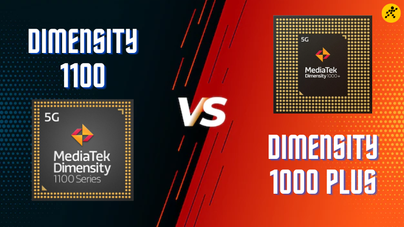 Dimensity 1100 vs Dimensity 1000 Plus