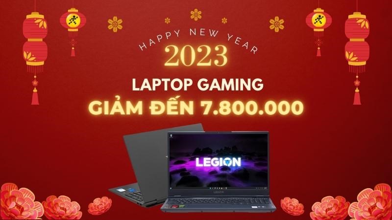HOT Sale Xuy&ecirc;n Tết - Laptop Gaming giảm đến 7.8 triệu, tr&uacute;ng lớn 2033 chỉ v&agrave;ng