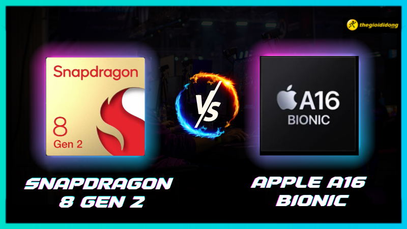 So s&aacute;nh A16 Bionic vs Snapdragon 8 Gen 2, trận chiến của những nh&agrave; vua