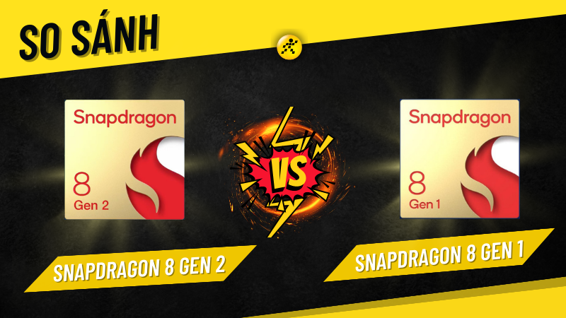 So s&aacute;nh Snapdragon 8 Gen 2 vs Snapdragon 8 Gen 1, k&egrave;o cực căng