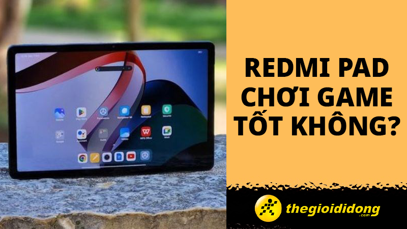 Redmi Pad chơi game tốt kh&ocirc;ng? Max settings dễ d&agrave;ng với Helio G99