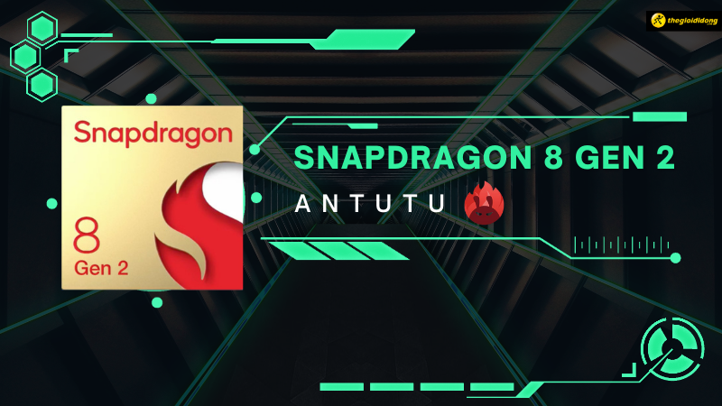 Lộ diện điểm Antutu Snapdragon 8 Gen 2, c&aacute;n mốc 1.200.000