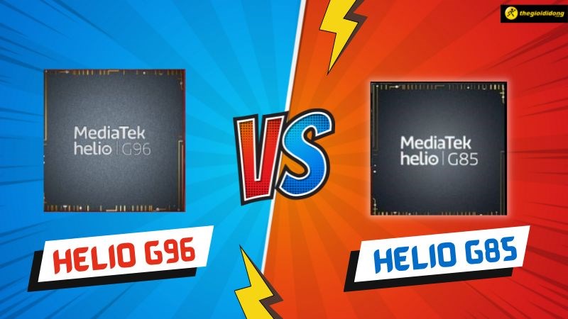 So s&aacute;nh chip Helio G85 vs Helio G96, Đ&agrave;n anh thống trị