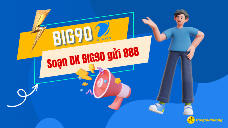 Đăng ký gói BIG90 VinaPhone chỉ 90k, có ngay 30GB data 4G