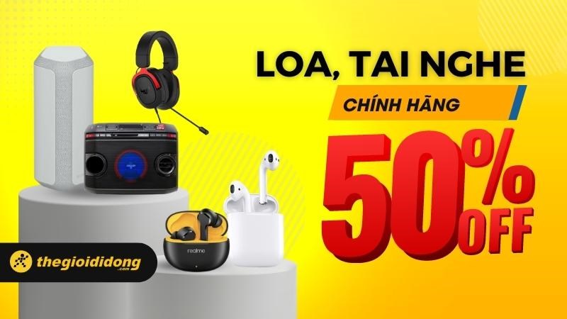 HOT: Loa, tai nghe ch&iacute;nh h&atilde;ng giảm kịch s&agrave;n đến 50%