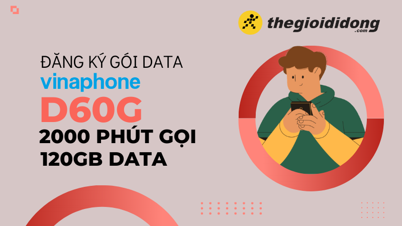 Gói data D60G của Vinaphone có data cực khủng