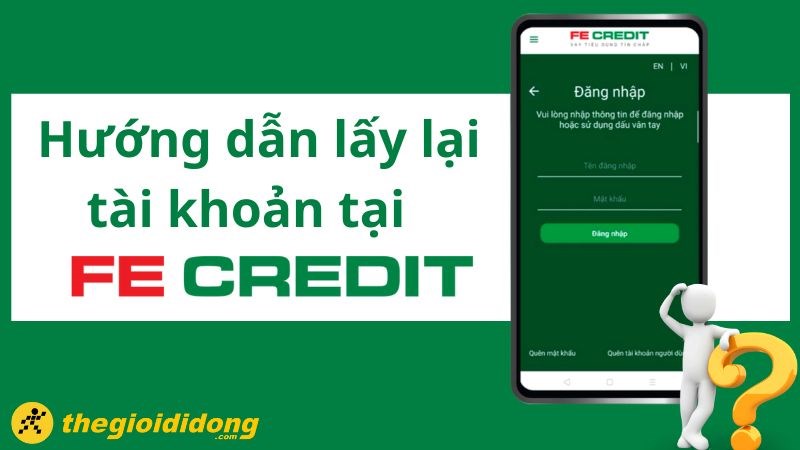 Thông Tin Về Tên Đăng Nhập FE Credit