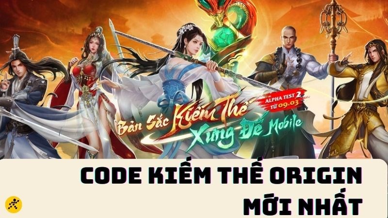 Code Kiếm Thế Origin MỚI NHẤT 2023 - Cập nhật thường xuyên