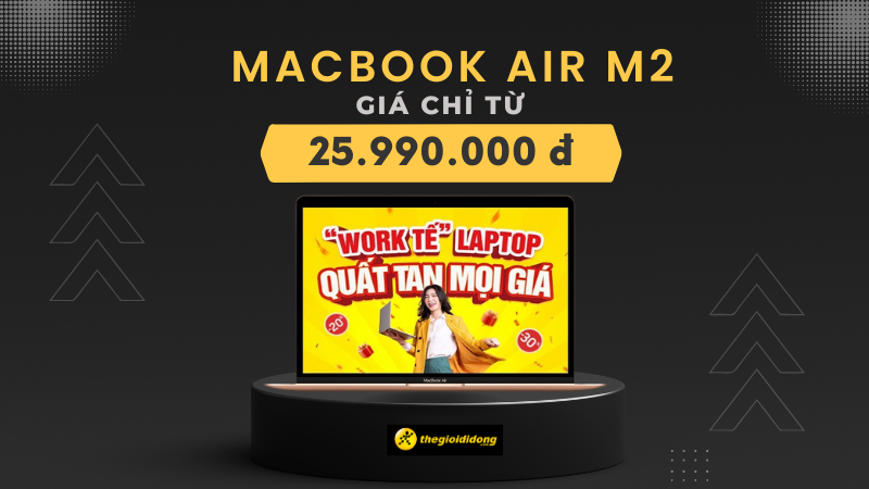 HOT: Macbook M2 giảm sốc đến 10 triệu chỉ từ 25.990.000đ tại Thế Giới Di Động