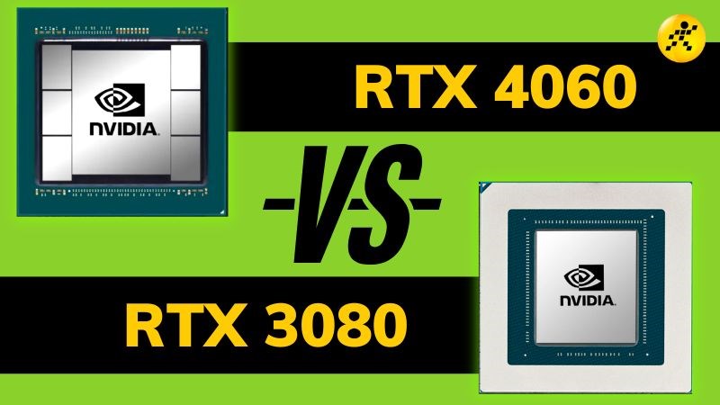 RTX 4060 và RTX 3080