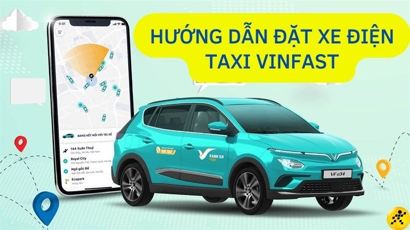 Hướng dẫn đặt xe taxi điện Vinfast trên Taxi xanh SM đơn giản