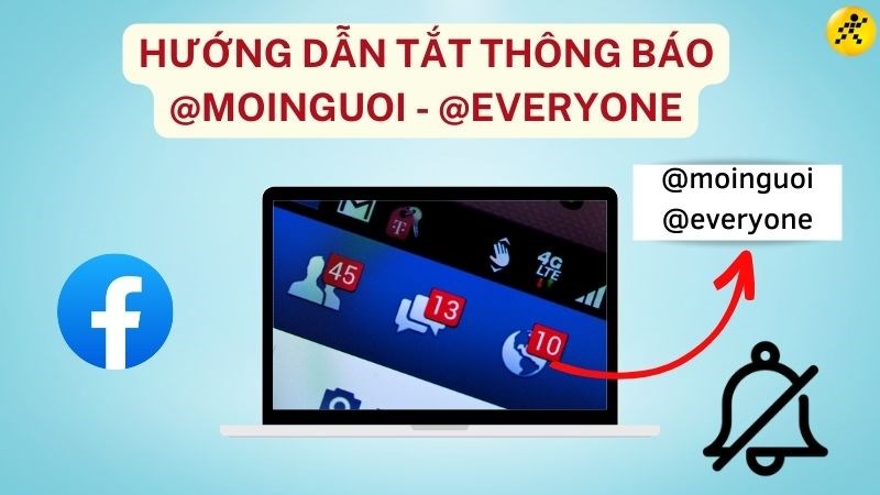 C&aacute;ch tắt tag @everyone ( tag @moinguoi) tr&ecirc;n Facebook 2023