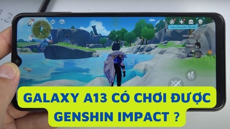 Samsung Galaxy A13 c&oacute; chơi được Genshin Impact kh&ocirc;ng ?