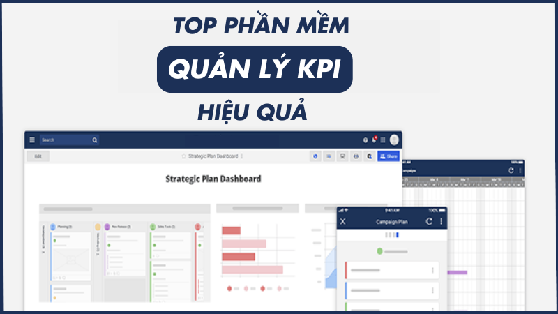 TOP 10 phần mềm quản lý KPI tốt, hiệu quả nhất cho mọi doanh nghiệp