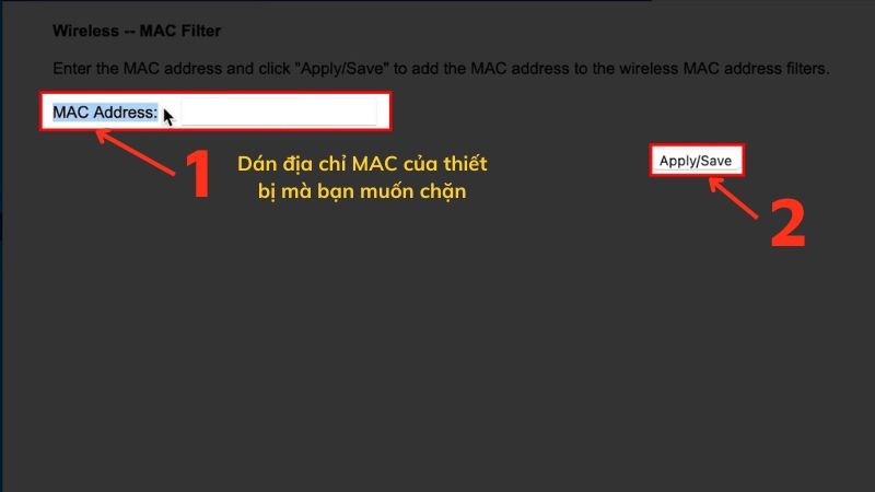 Chọn Wireless > Chọn MAC Filter > Tại đây chọn Add