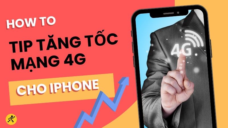 13 mẹo nhỏ gi&uacute;p bạn tăng tốc mạng 4G cho iPhone đơn giản