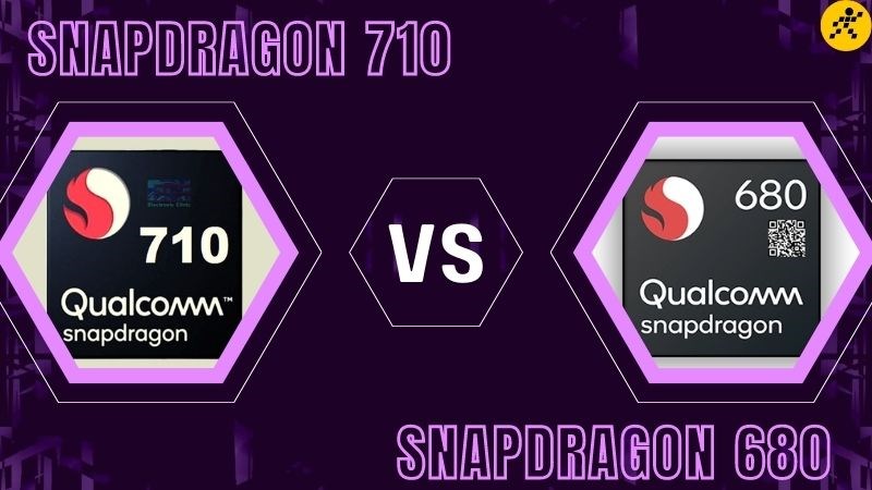 So sánh Snapdragon 680 và Snapdragon 710, cân kèo đôi bên So sánh Snapdragon 680 và Snapdragon 710, cân kèo đôi bên