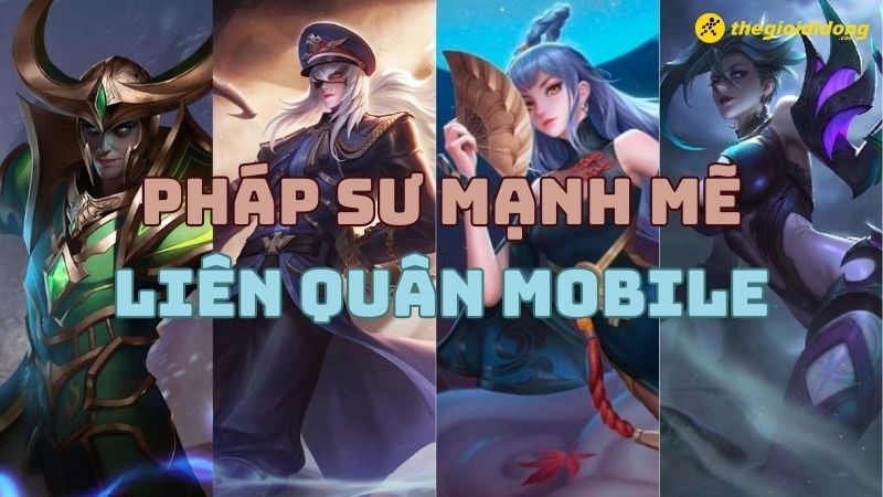 Các pháp môn sư mạnh mẽ và tự tin của Liên Quân Mobile