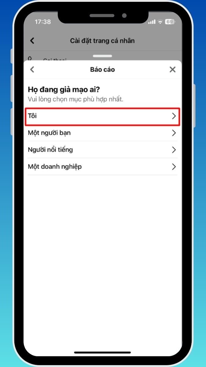 ở bước 4 bạn chọn Tôi > Sau đó xác nhận báo cáo là hoàn thành
