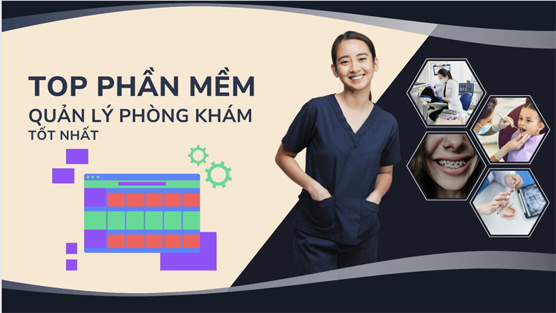 Top phần mềm quản l&yacute; ph&ograve;ng kh&aacute;m tốt nhất
