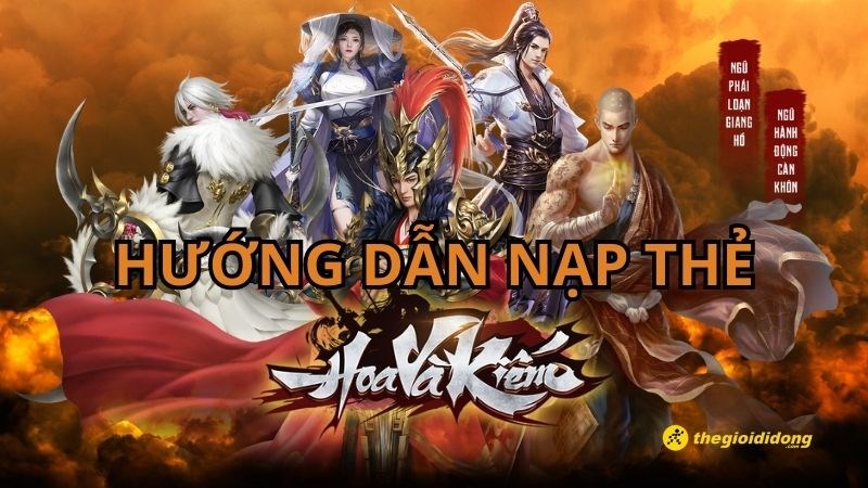 Hướng dẫn nạp thẻ tựa game Hoa và Kiếm chi tiết nhất. Hướng dẫn nạp thẻ tựa game Hoa và Kiếm chi tiết nhất.
