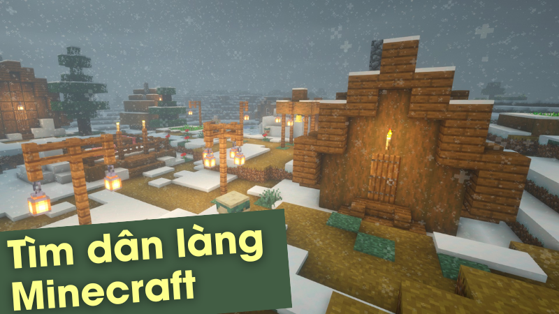 tìm dân làng mạc vô Minecraft